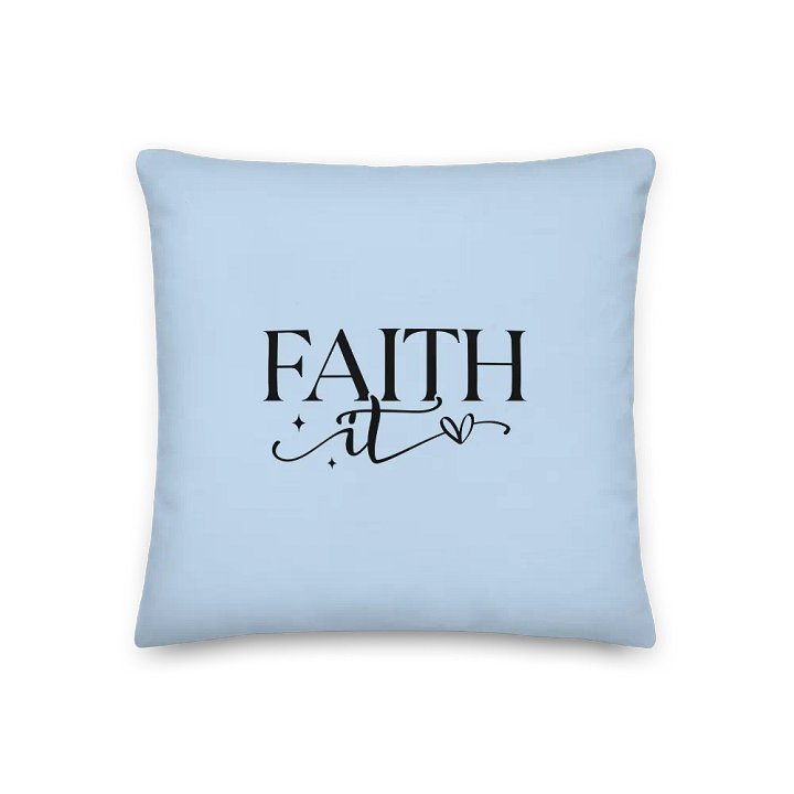 Faith It Till You Make It Pastel Blue Decorative Pillow product image (2)