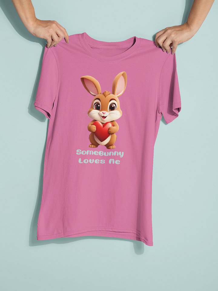 Somebunny Loves Me Tee product image (1)