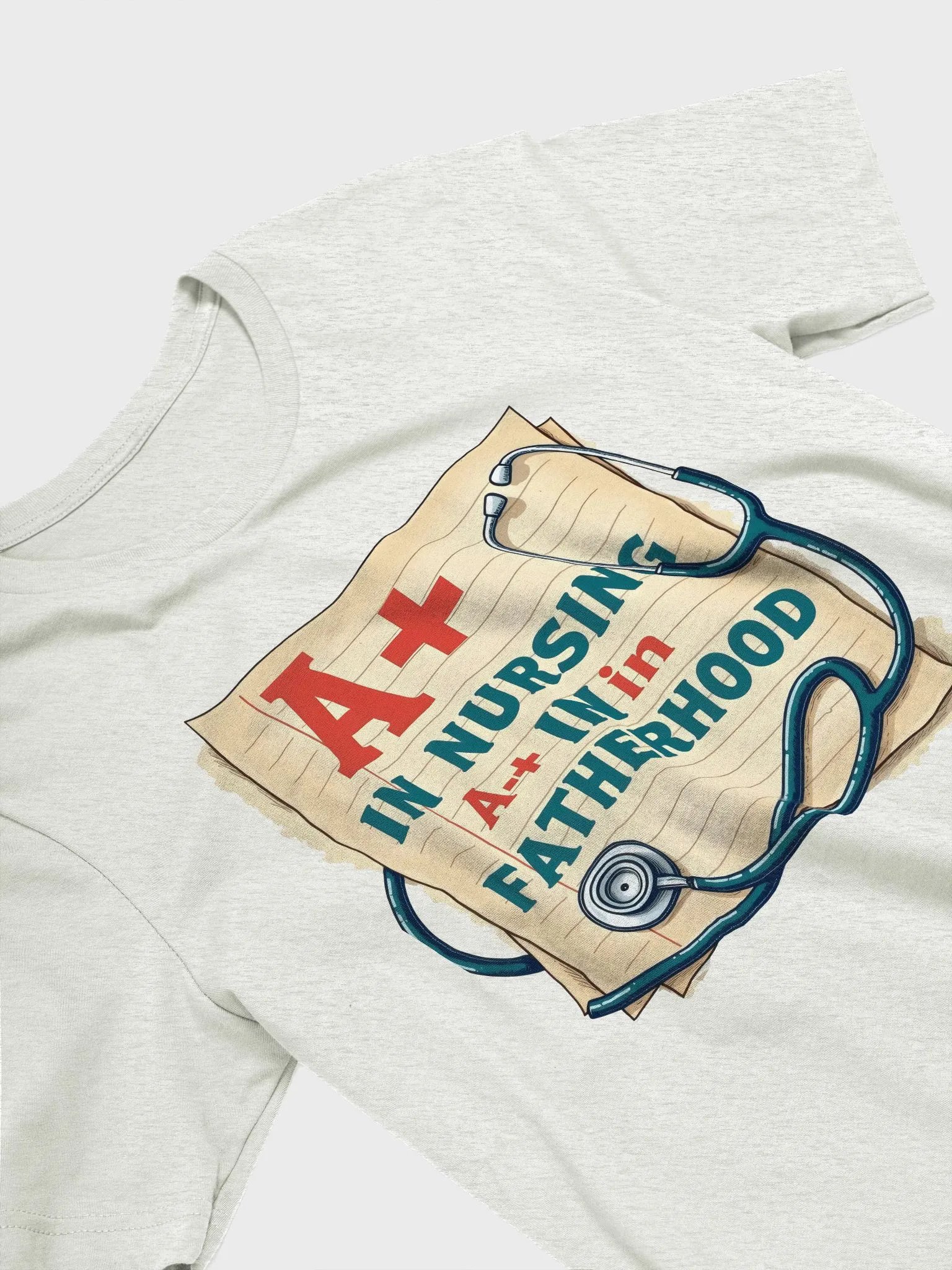 A+ in Nursing, A+ in Fatherhood T-Shirt product image (28)