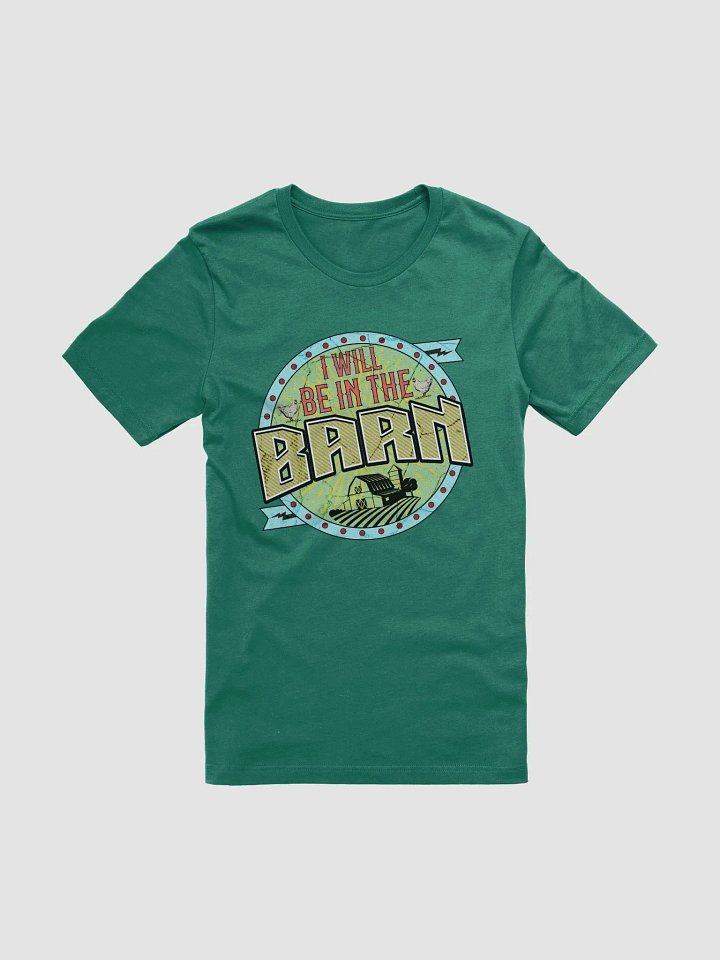 I Will Be In The Barn Rustic T-Shirt product image (1)