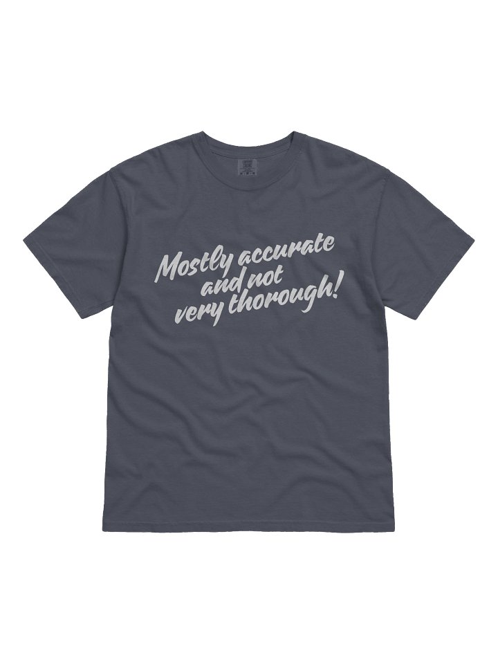 Mostly Accurate T Shirt 2 product image (6)