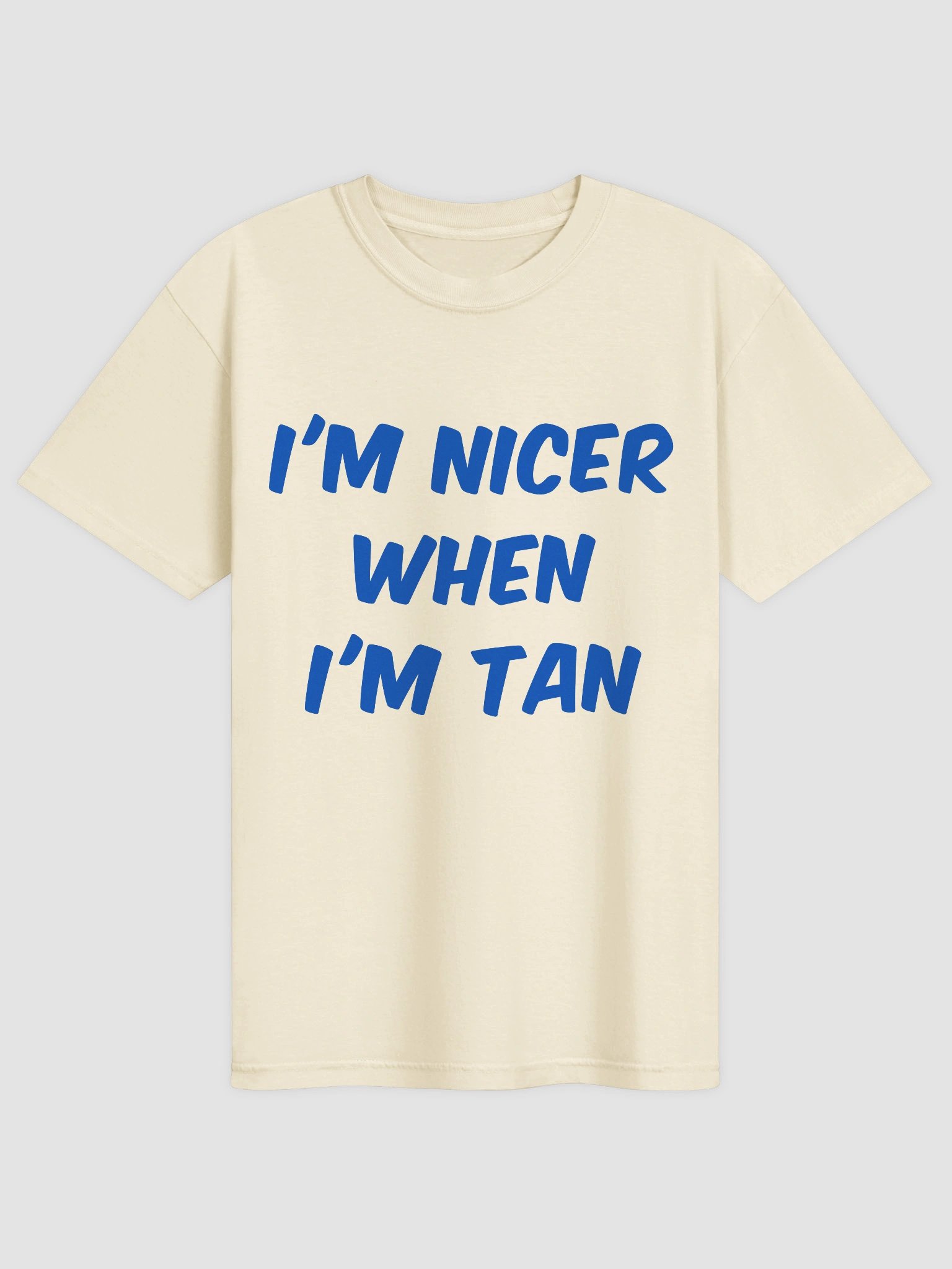 I'm Nicer When I'm Tan T-shirt product image (2)