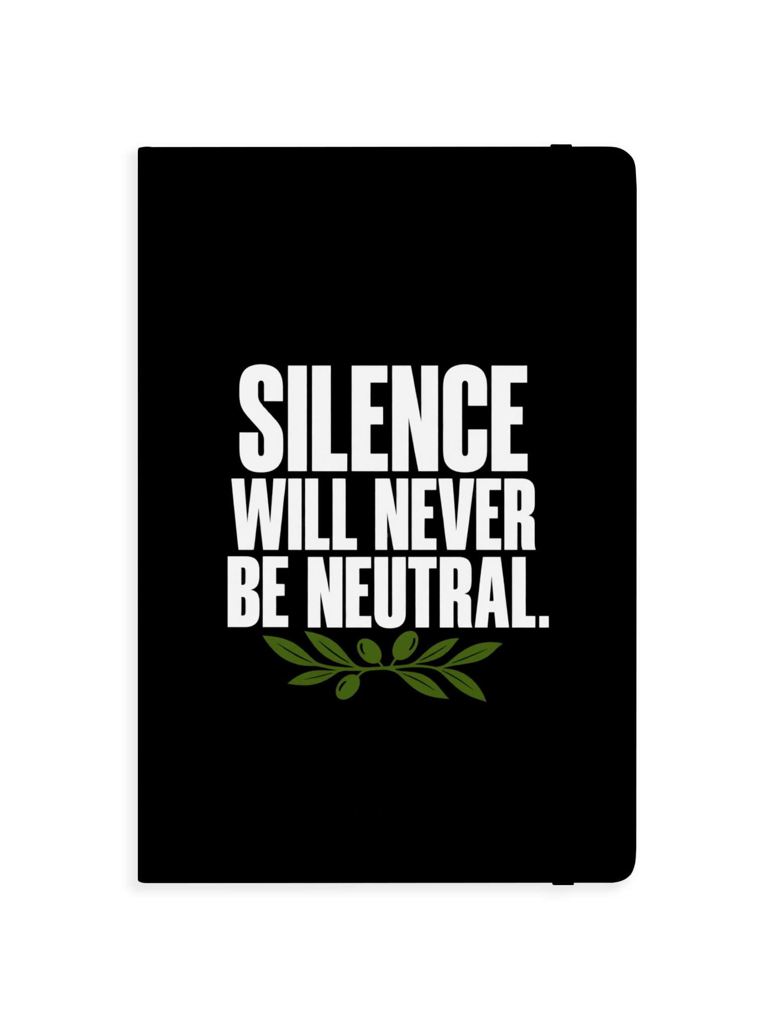 Silence Will Never Be Neutral Journal product image (1)