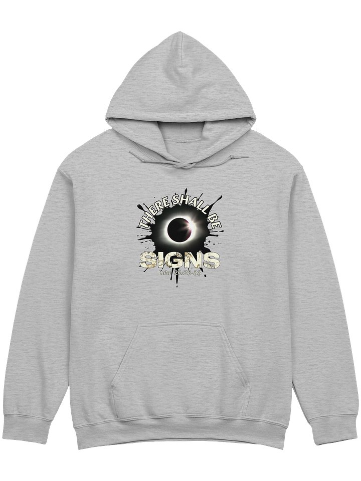 There Shall Be Signs Hoodie product image (1)