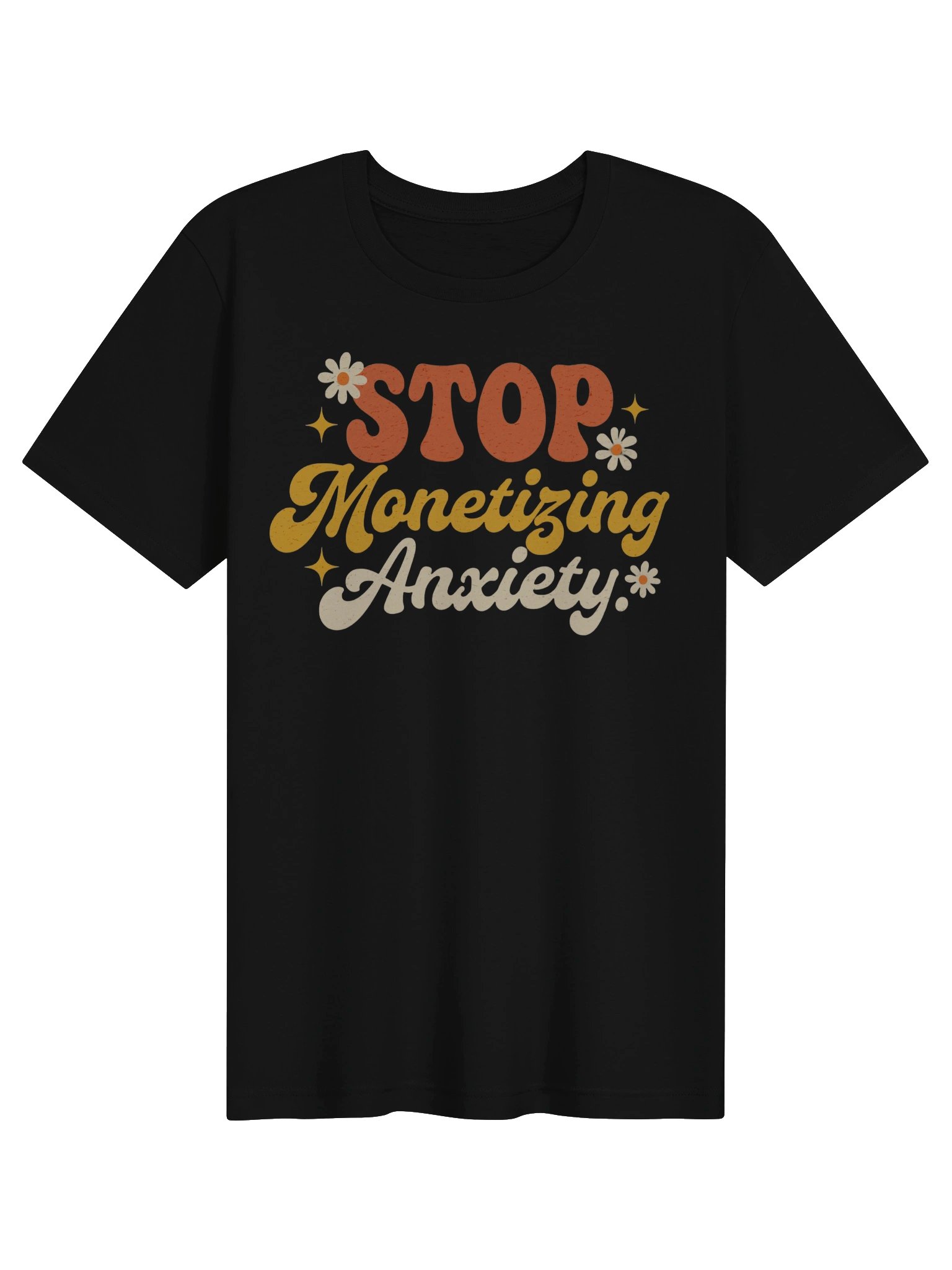 Stop Monetizing Anxiety Tee product image (2)