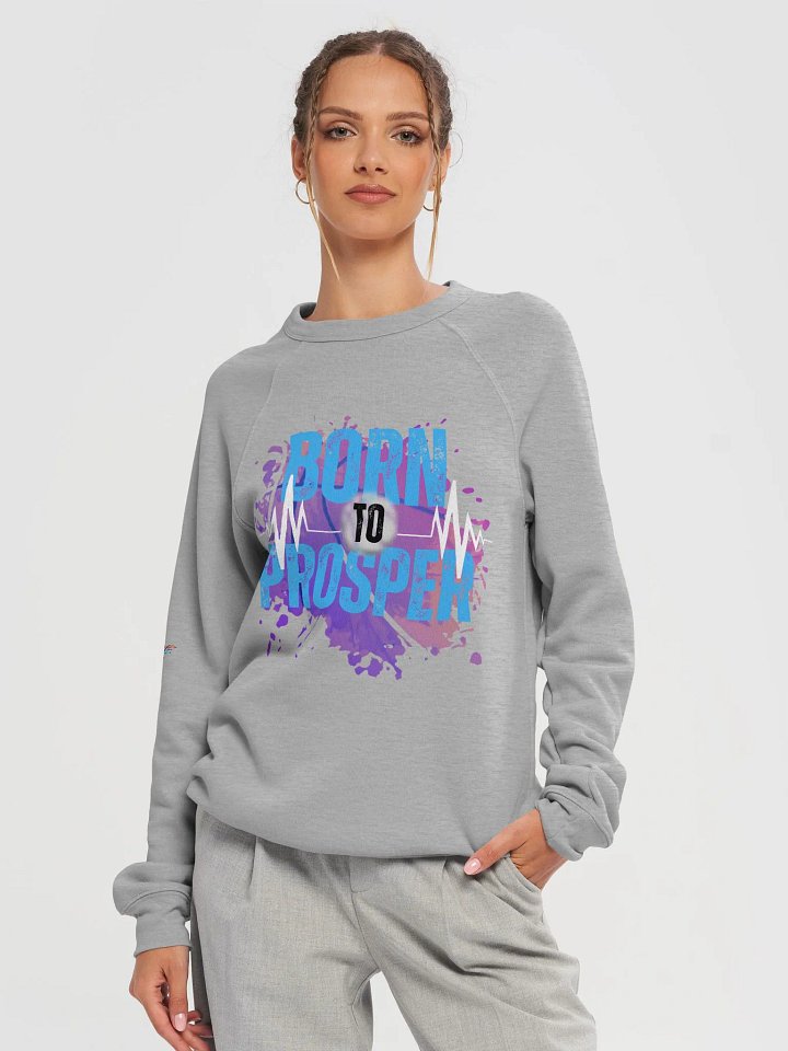 Born to Prosper Unisex Fleece Sweatshirt product image (1)