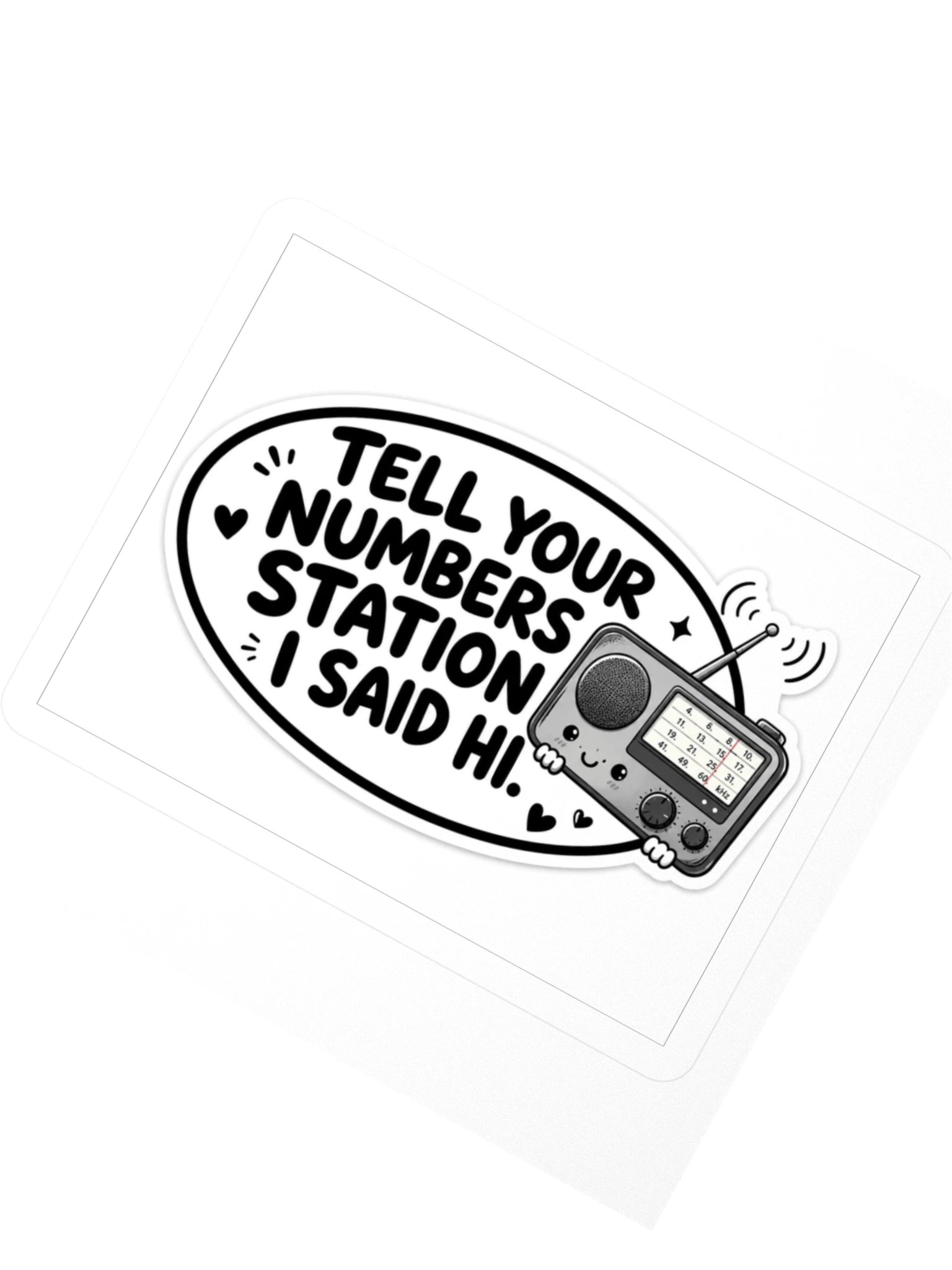 Tell Your Numbers Station I Said Hi Kiss Cut Sticker product image (2)