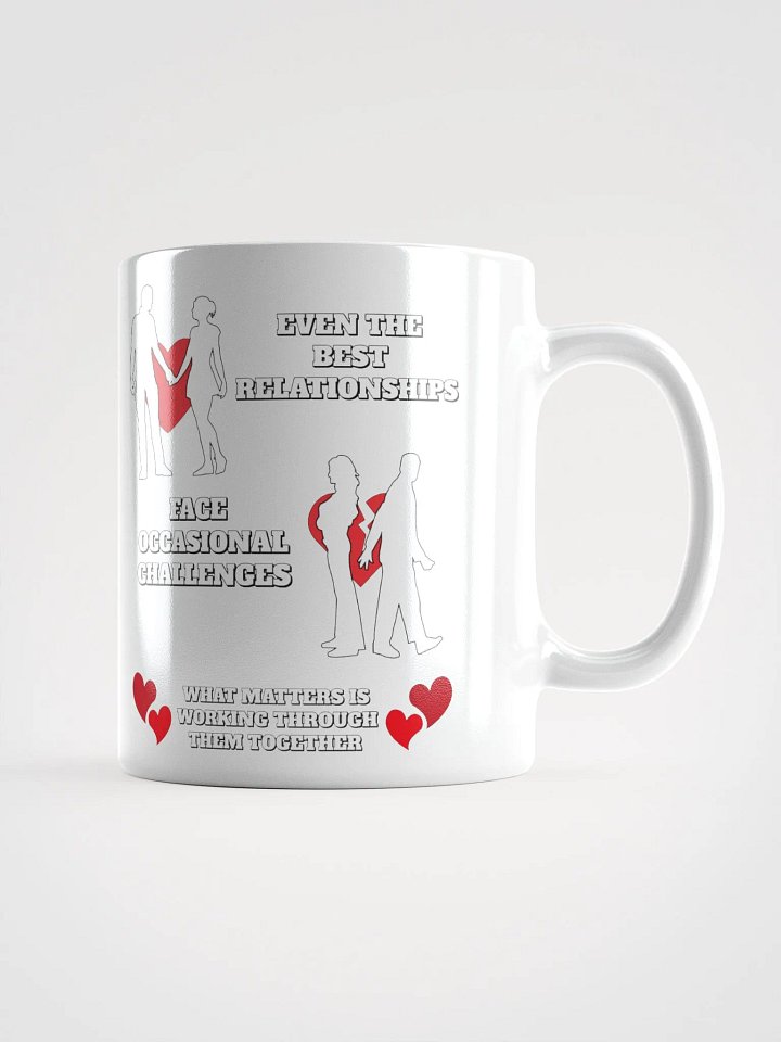 Even The Best Relationship Face Occasional Challenges - White Mug product image (2)