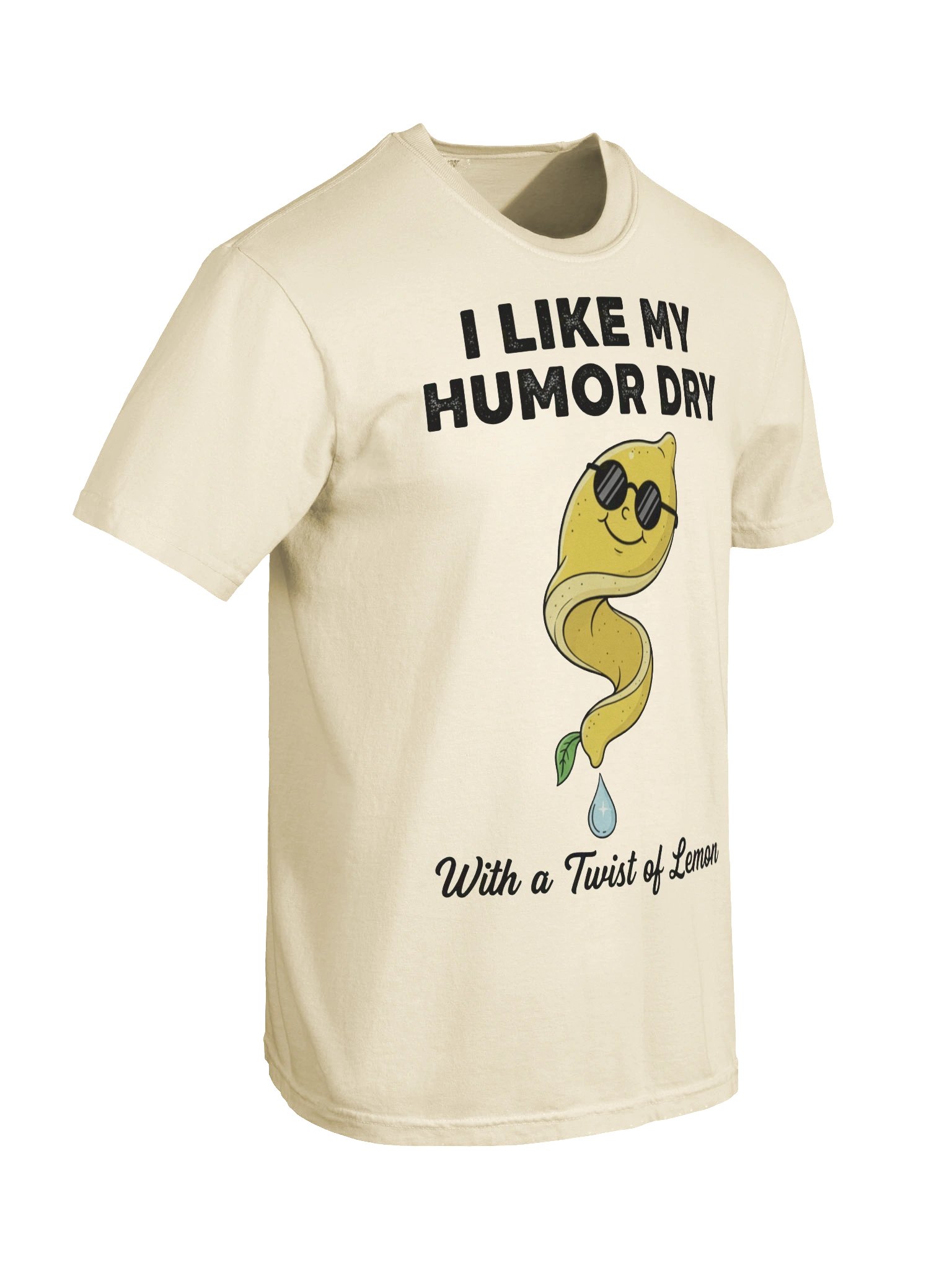 “I Like My Humor Dry – With a Twist of Lemon” – Graphic Tee product image (38)