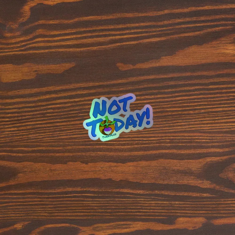 Not Today Holo Sticker product image (5)