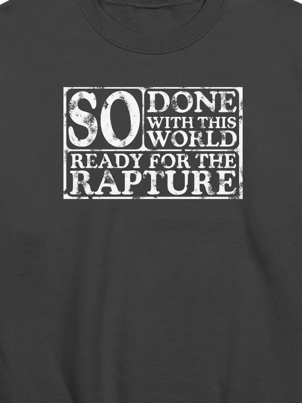 So Done With This World, So Ready For The Rapture Sweatshirt product image (2)