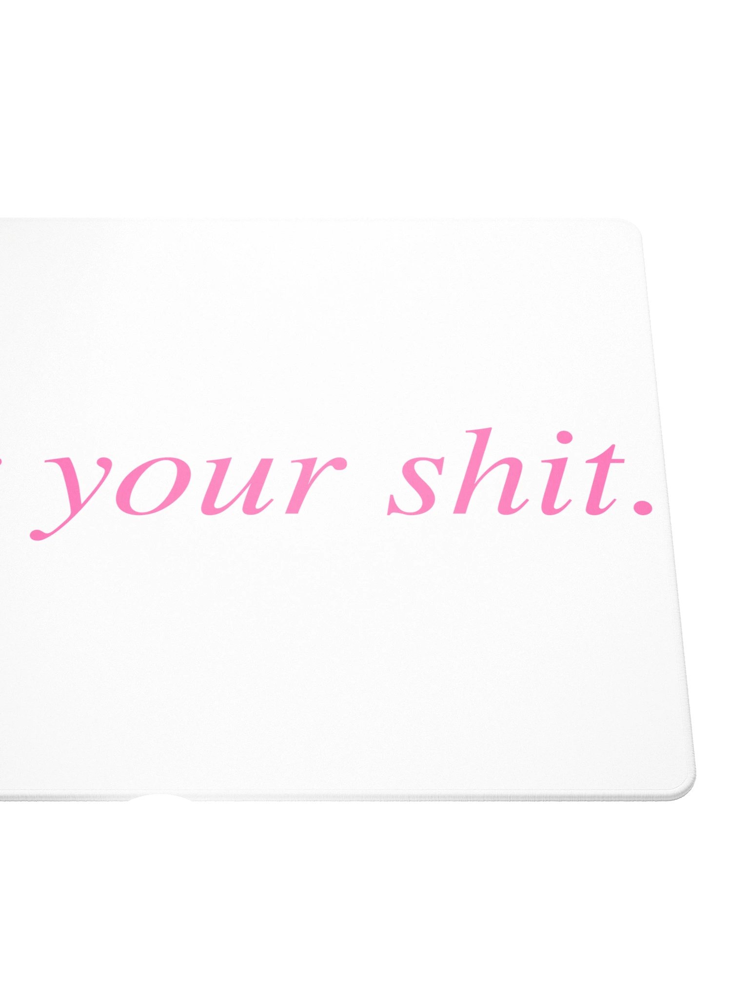 No ShopCo | Gaming Mouse Pad - Fix Your Shit Pink on White product image (5)