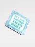 Let the Good Tiles Roll Coaster Turquoise Blue