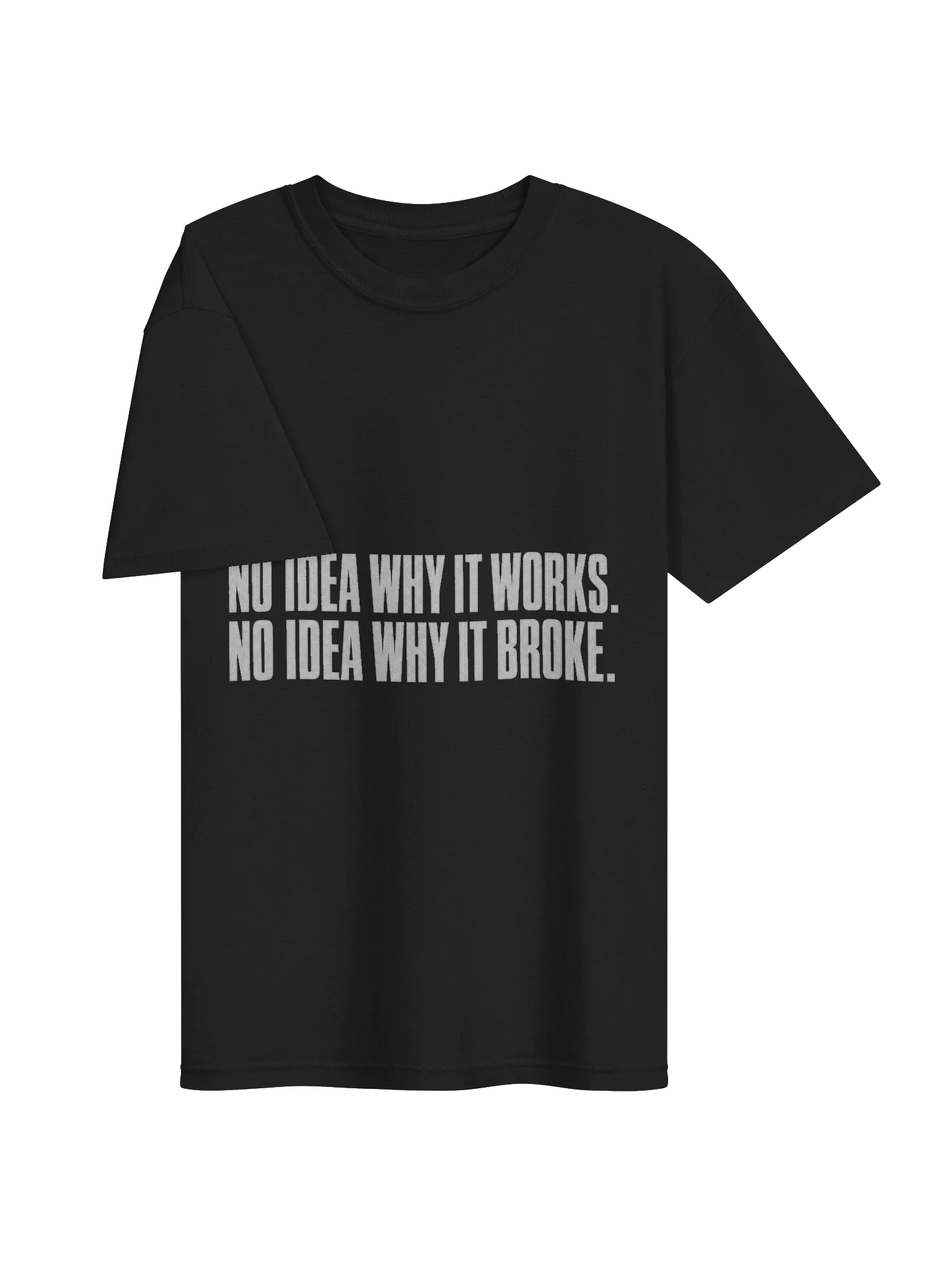 No Idea Why It Works Tee — view 3