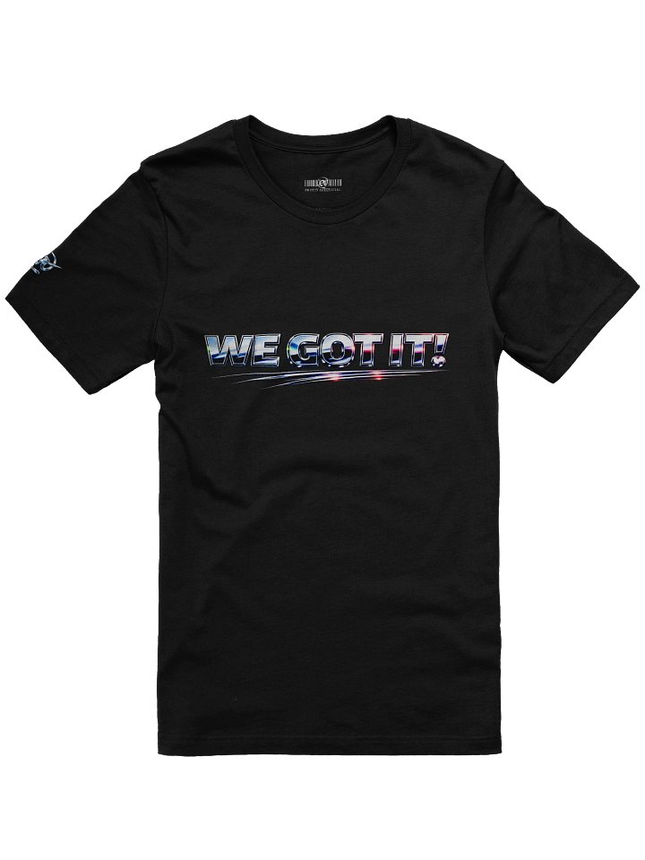 WE GOT IT! Super Soft Tee product image (1)