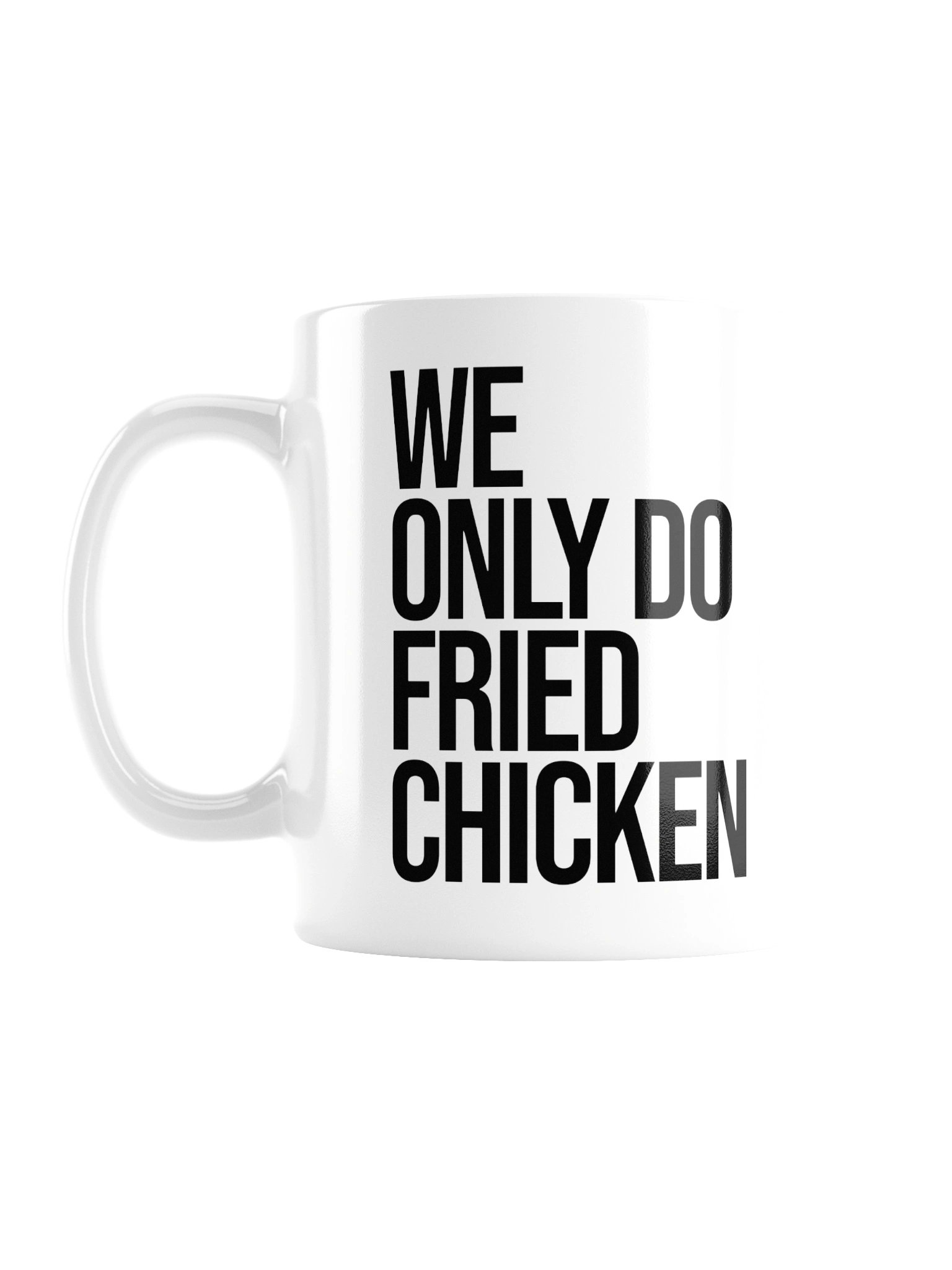 We Only Do Fried Chicken Mug — White product image (2)