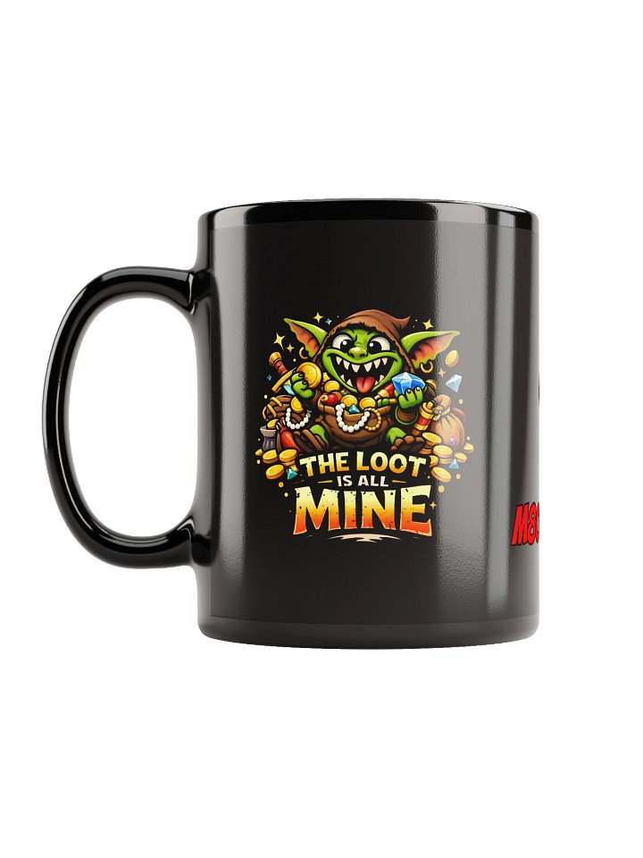 THE LOOT IS ALL MINE MUG product image (1)