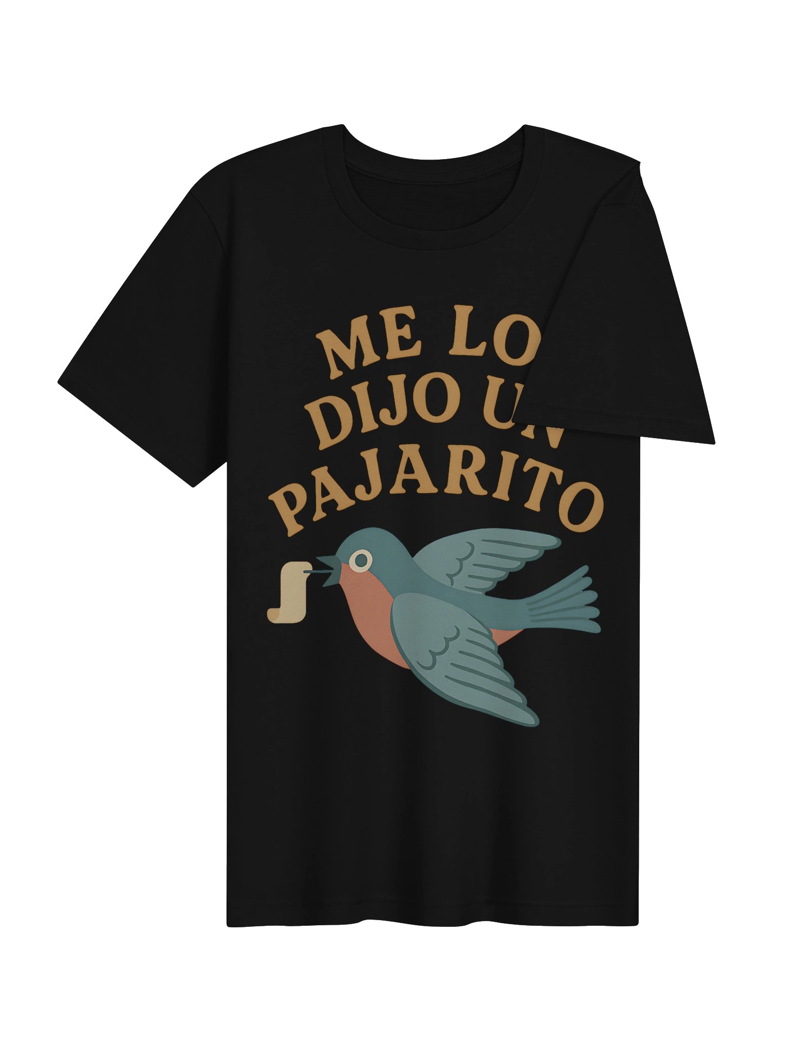 Me lo Dijo Un Pajarito Camiseta Unisex product image (4)