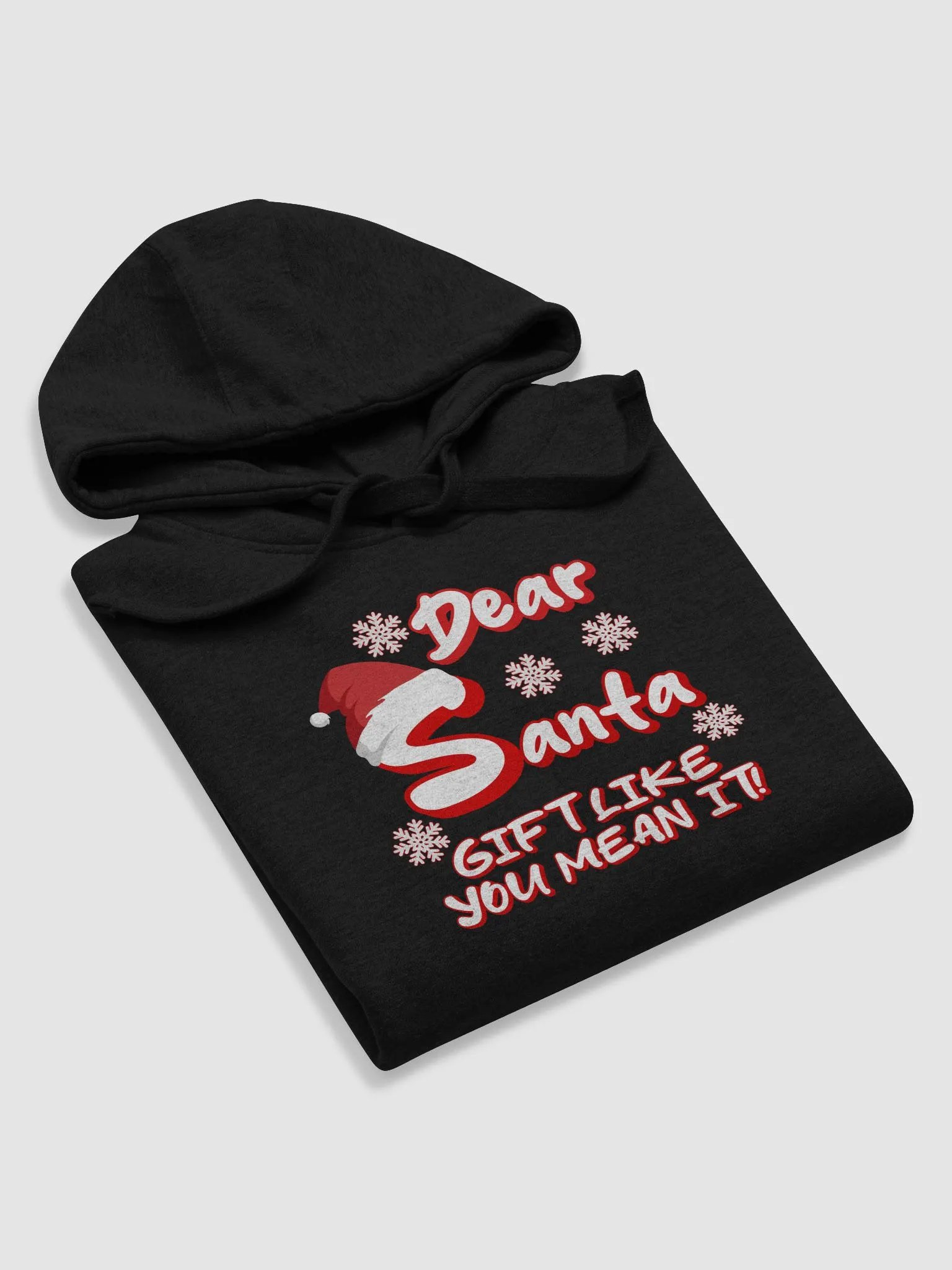 Dear Santa, Gift Like You Mean It! Christmas Humor Hoodie product image (30)