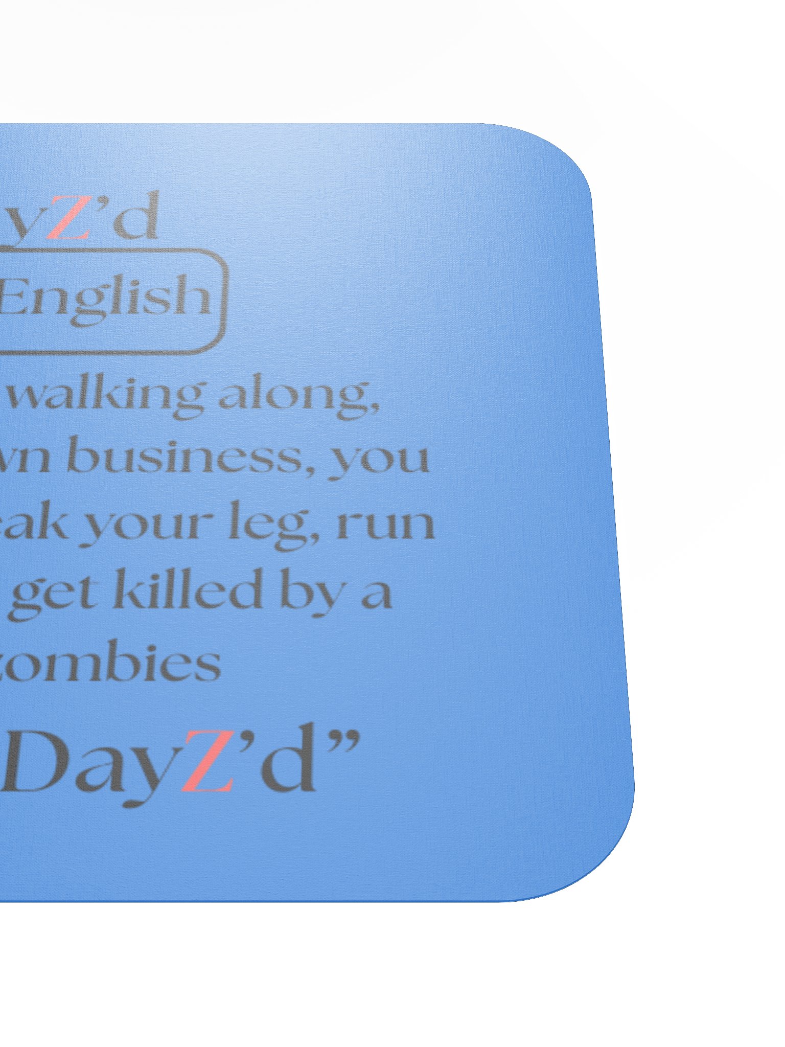 DayZ'd Humor Mouse Pad product image (5)