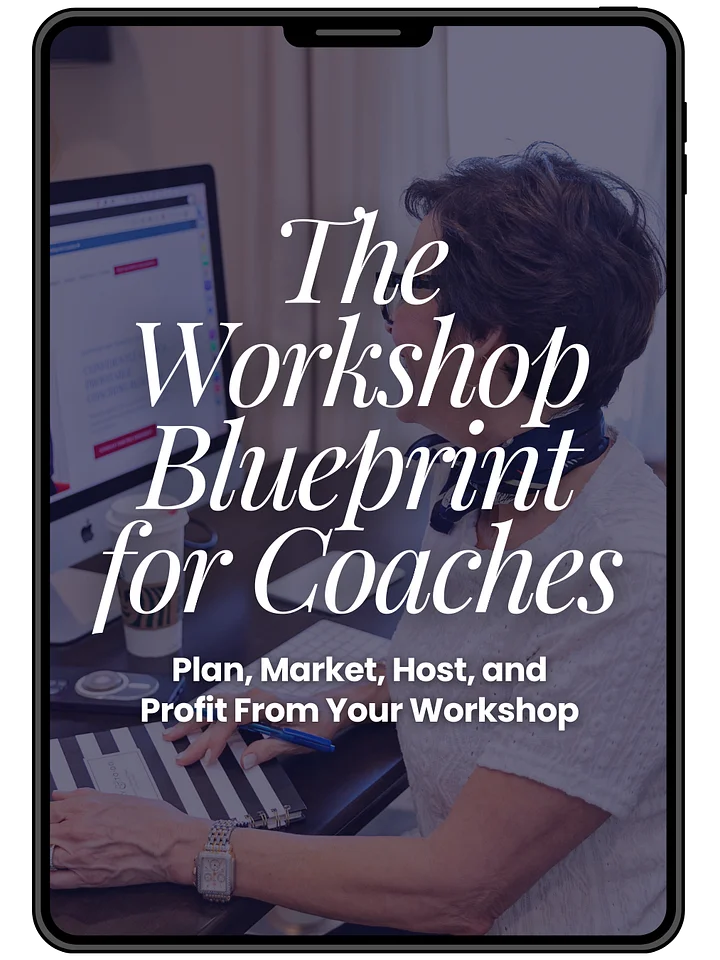 The Workshop Blueprint for Coaches: The 8-Part System to Plan, Fill, Host, and Profit From Your First (or Next) Workshop product image (1)