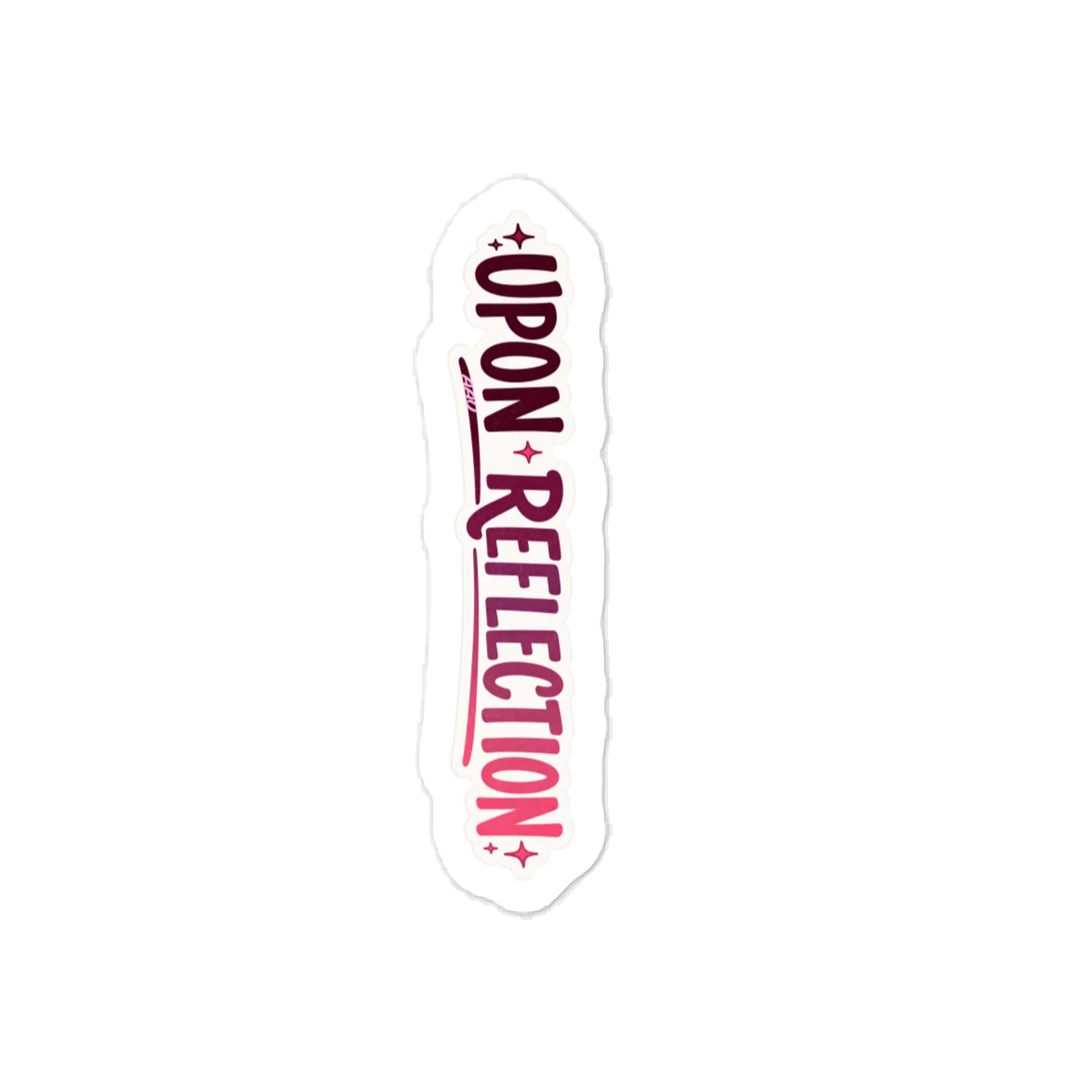 Upon Reflection_text Sticker product image (1)