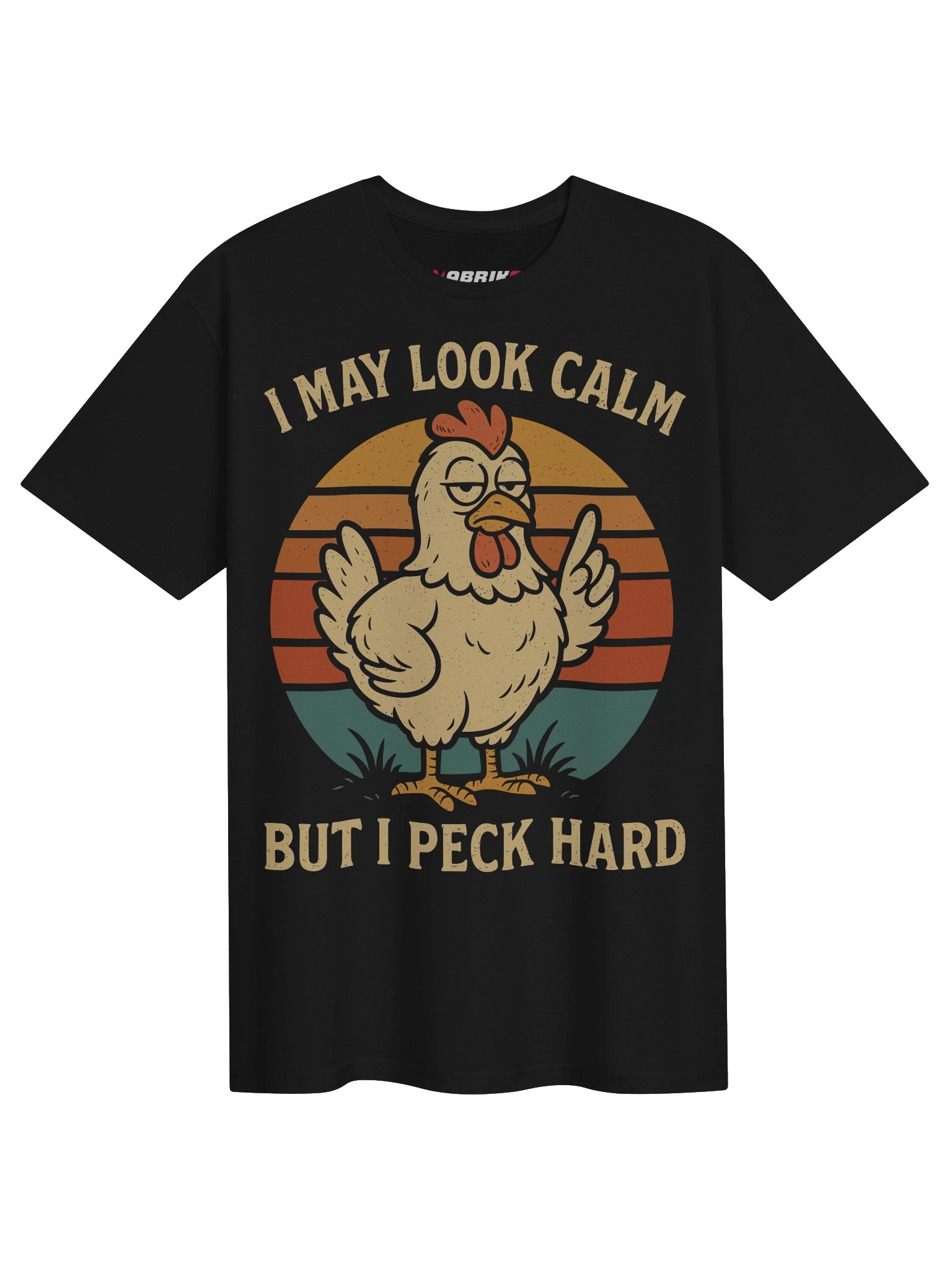 I May Look Calm But I Peck Hard Funny Chicken T-Shirt product image (1)