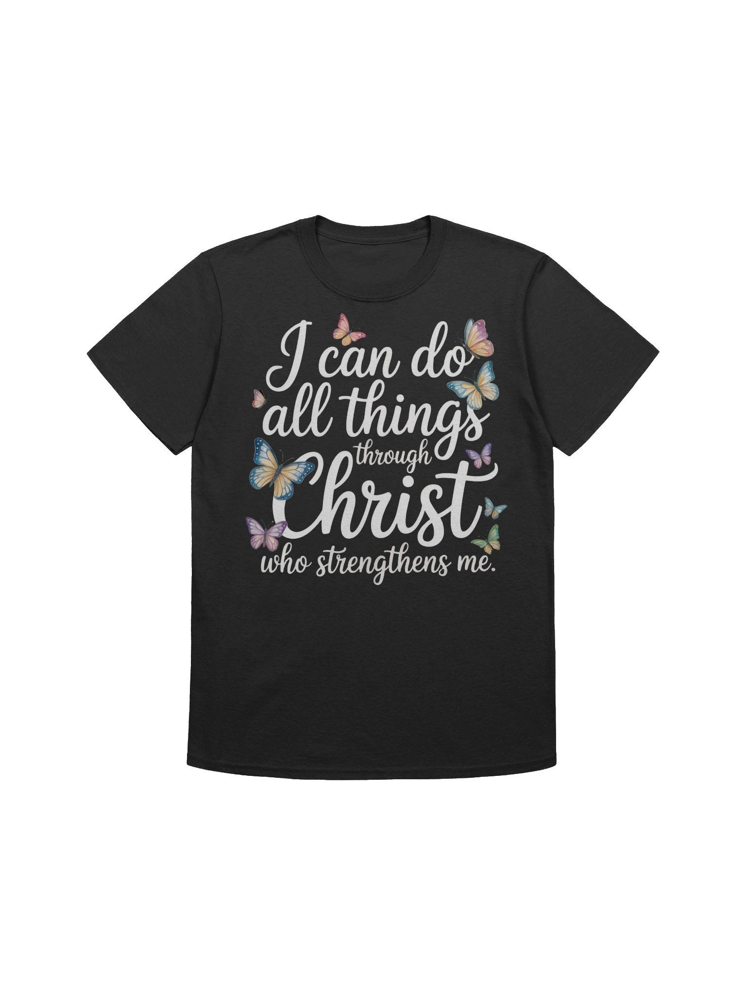 Christian Tee Shirt I Can Do All Things Through Christ Who Strengthens Me product image (3)