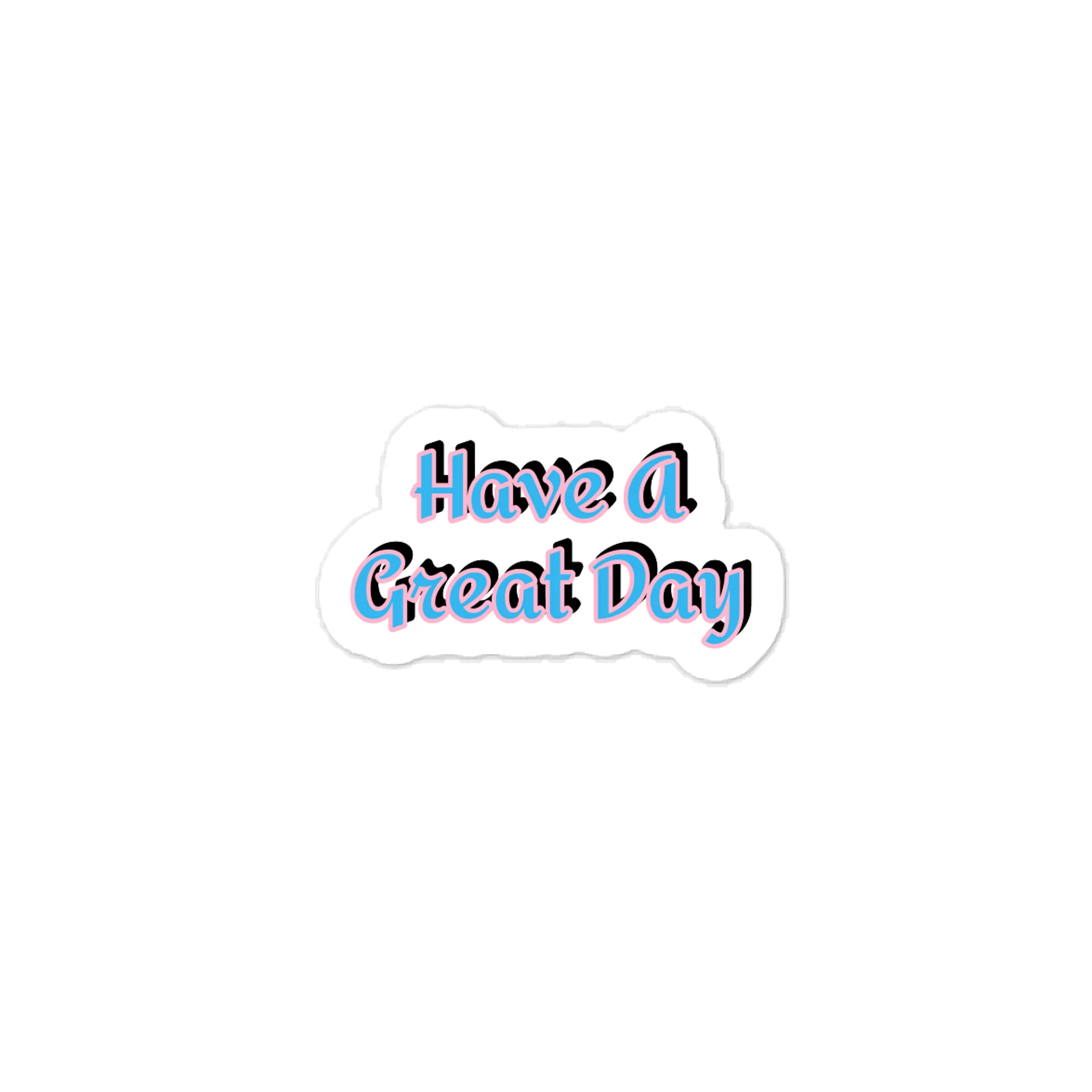 Have A Great Day Sticker product image (1)