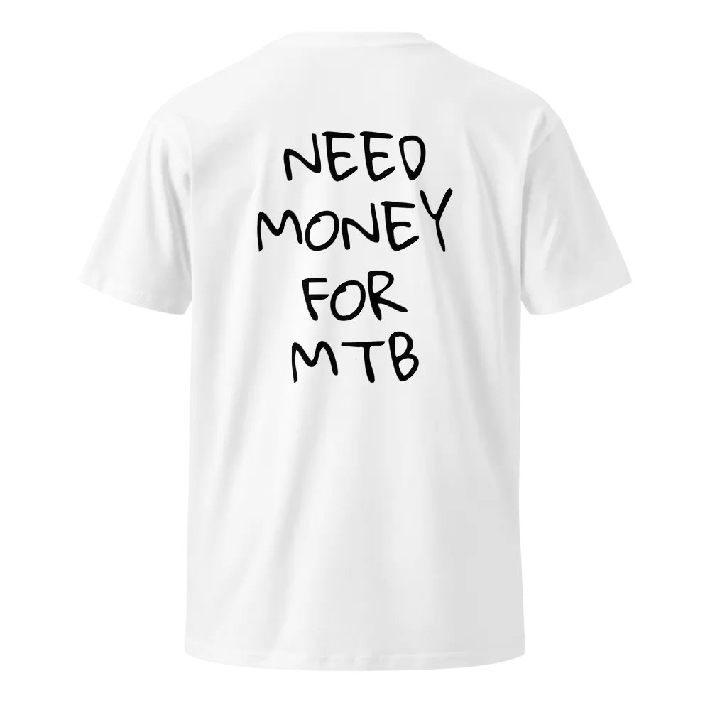 Need Money For MTB Tee White product image (1)