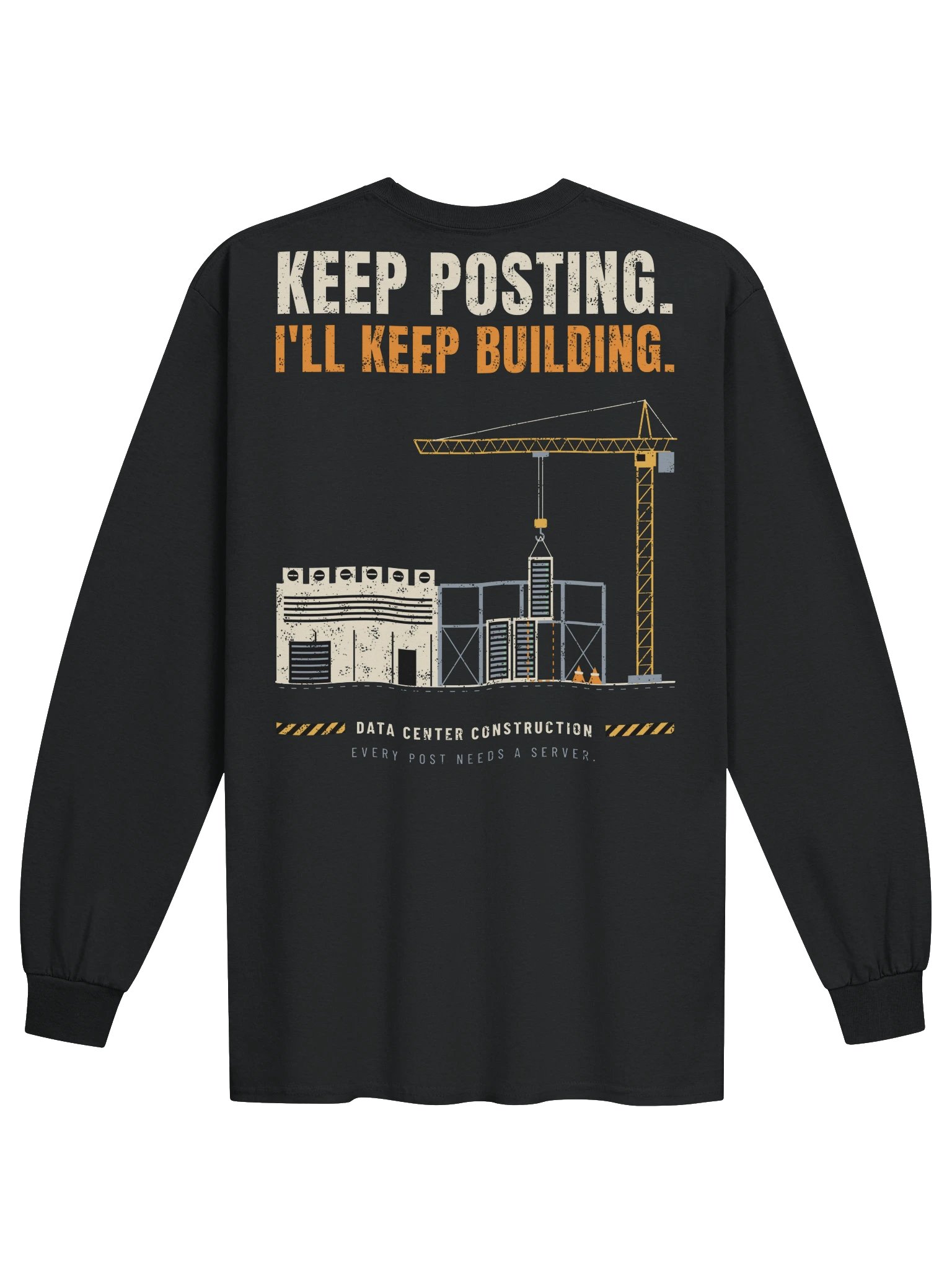 Keep Posting. I'll Keep Building. - Long Sleeve product image (6)