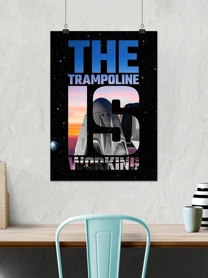 The trampoline is Working / SpaceX Crew Dragon — space poster, space art, photo poster, SpaceX gift, nerdy gifts product image (2)