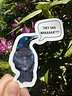 They said whaaaaaaat? Sticker