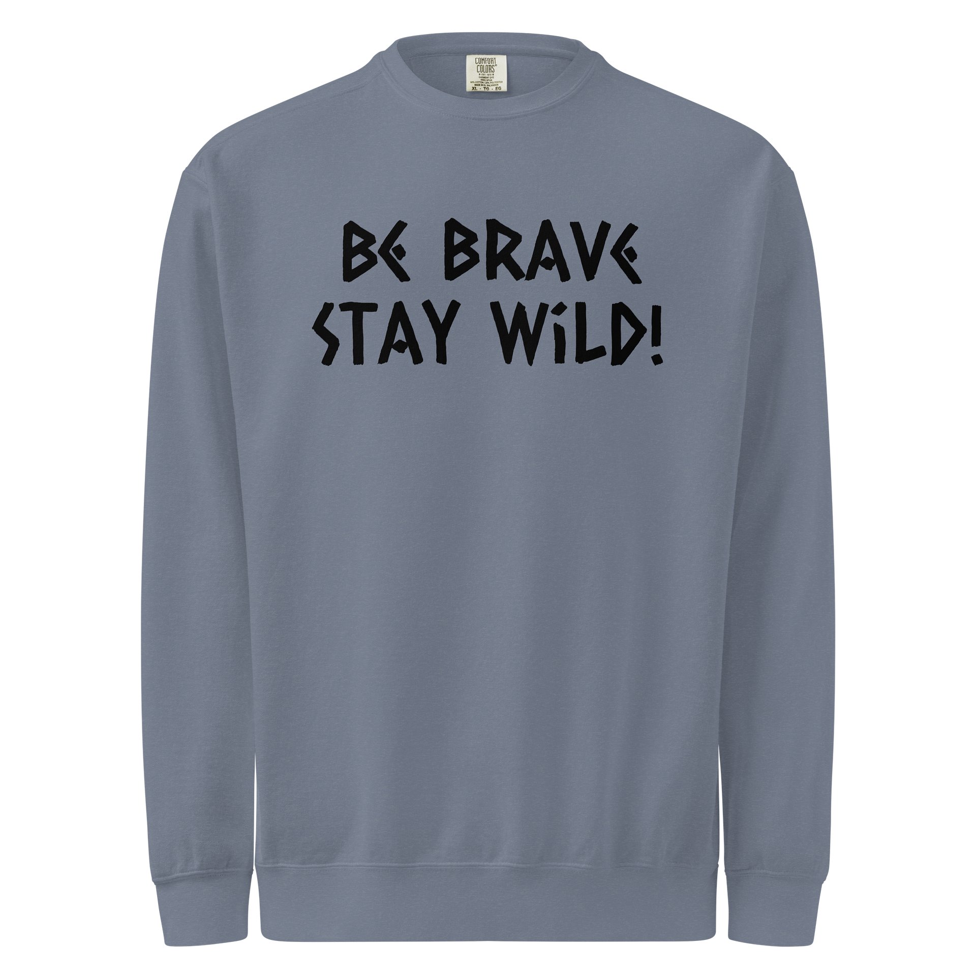 Be Brave Stay Wild Unisex Crewneck product image (1)