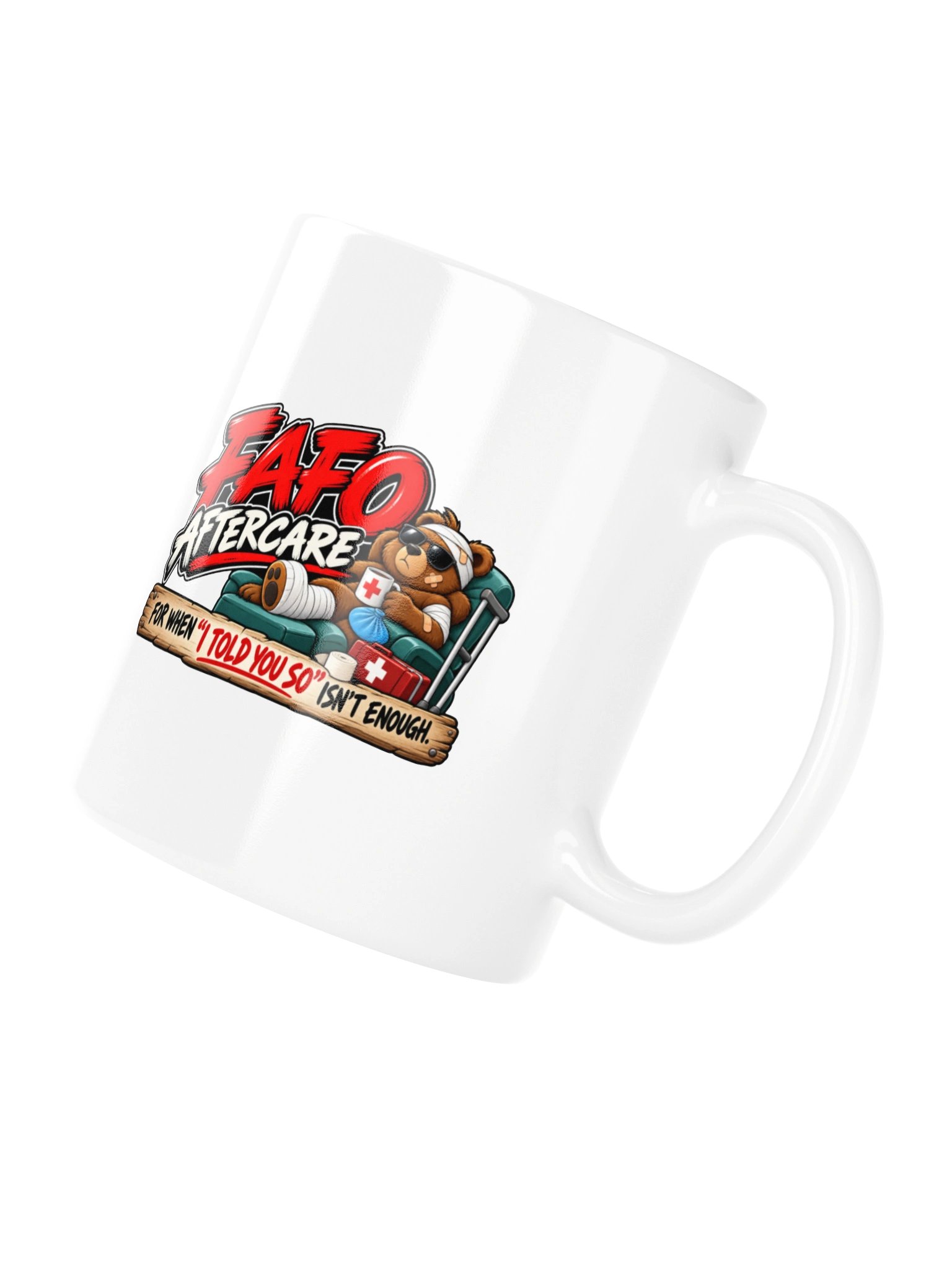 FAFO AFTERCARE — FOR WHEN “I TOLD YOU SO” ISN’T ENOUGH - MUG product image (12)