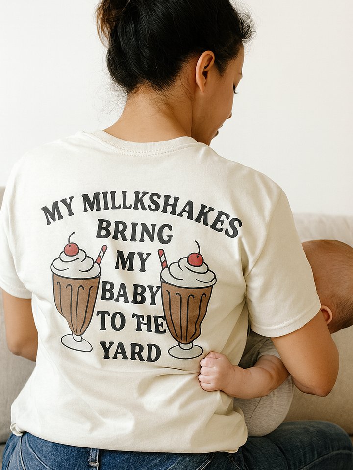 My Milkshakes Bring my Baby to the yard T-Shirt product image (1)