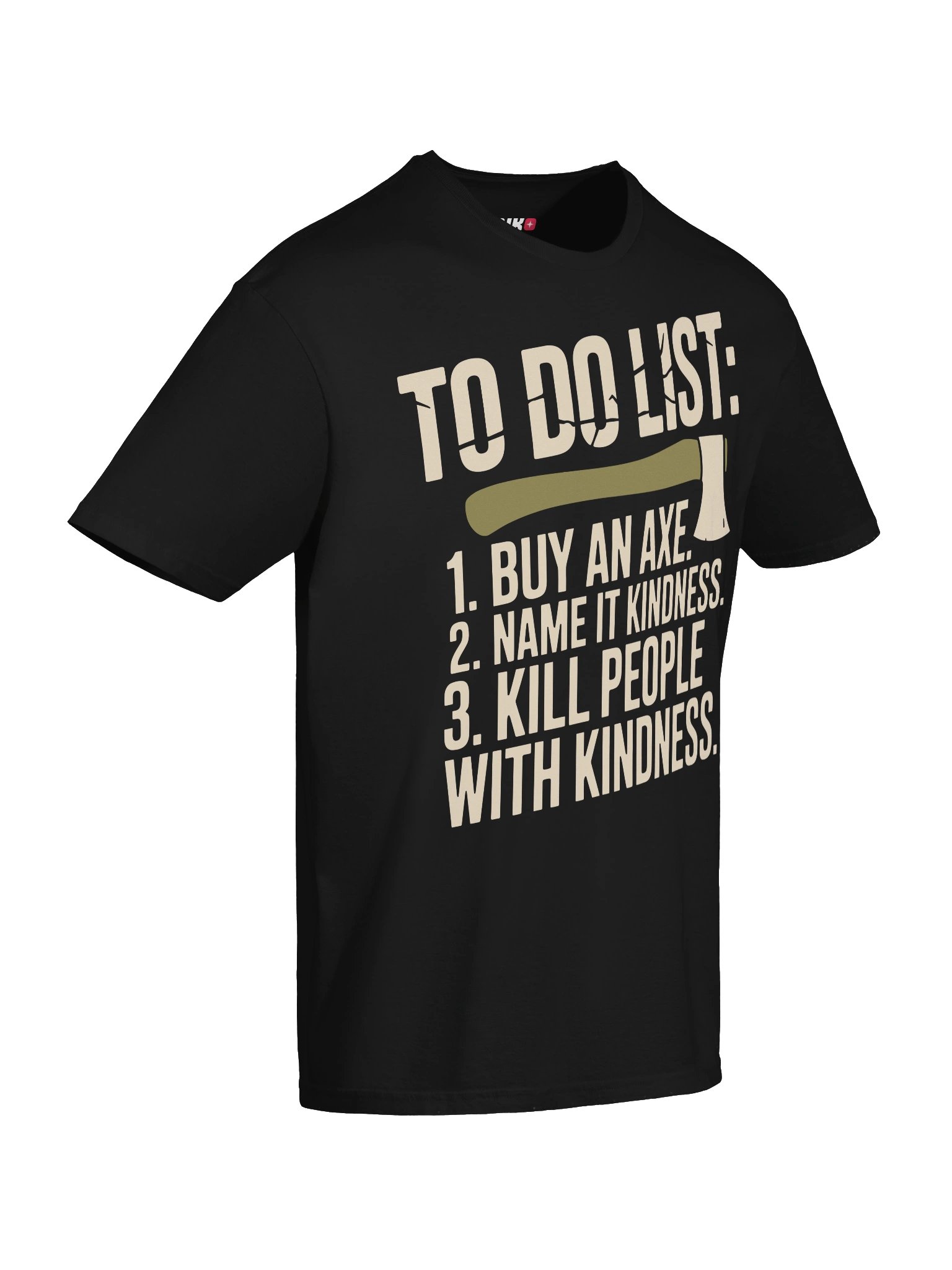 Kill People With Kindness Funny Axe T-Shirt product image (36)