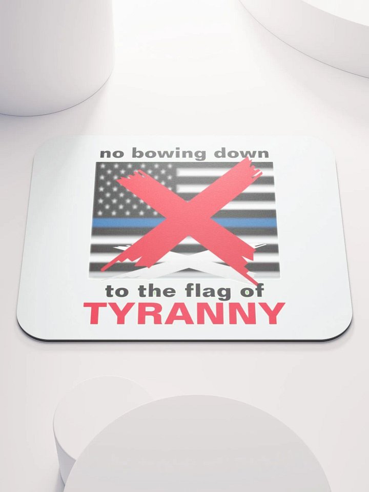NO BOWING DOWN TO THE FLAG OF TYRANNY product image (1)