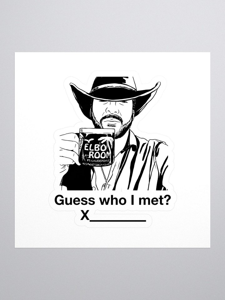 Cowboy Pete Guess Who I met Elbo Room Sticker product image (1)