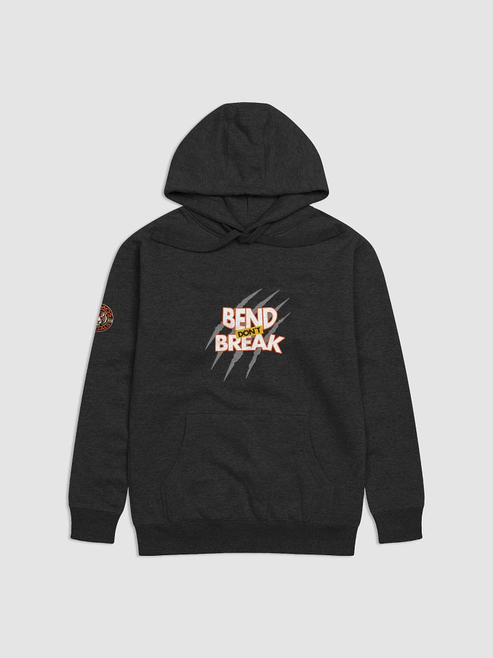 Hoodie BEND DON'T BREAK product image (1)