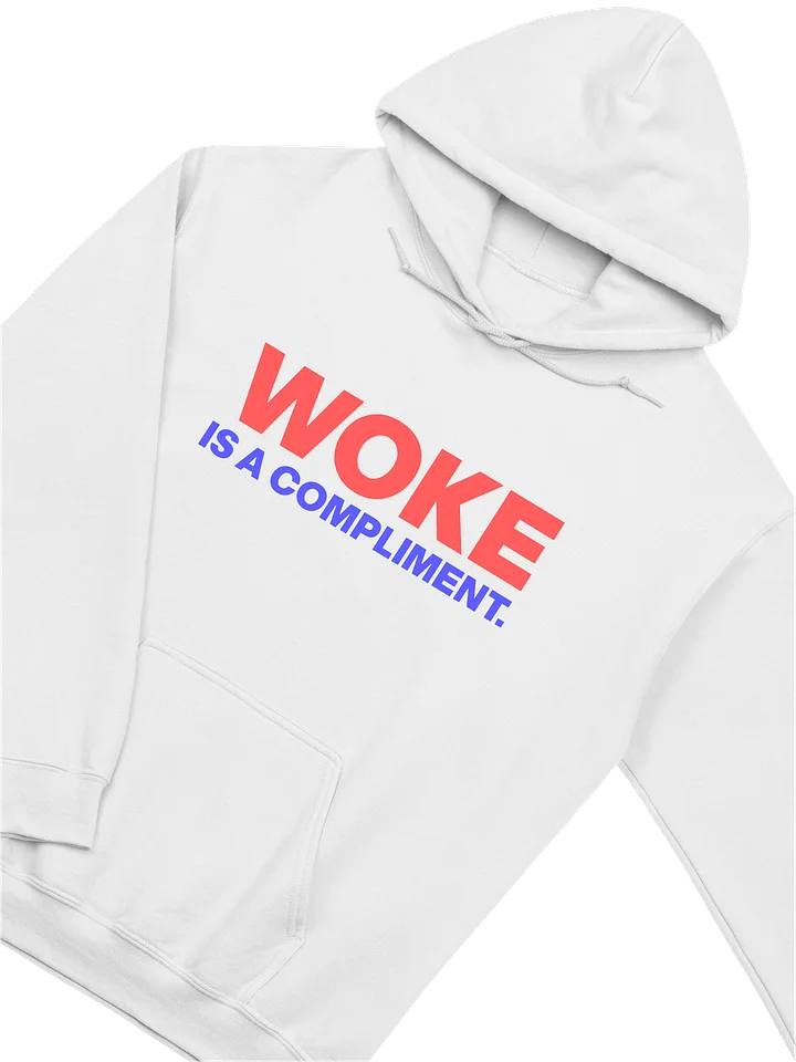 WOKE IS A COMPLIMENT - HOODIE product image (2)