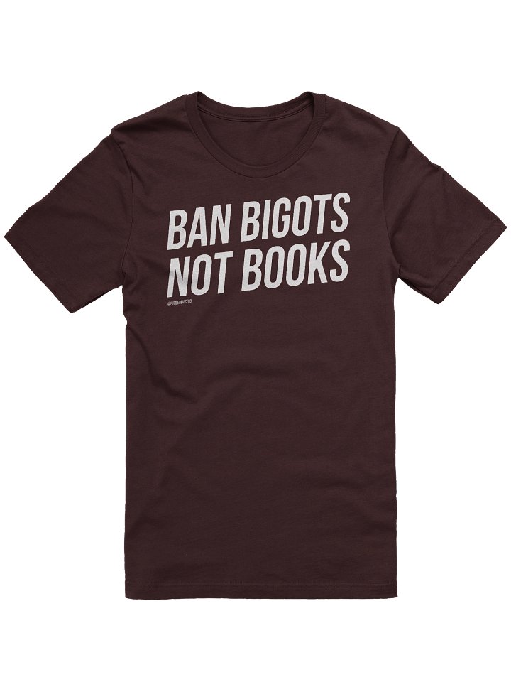 FUTILE DEVICE: BAN BIGOTS NOT BOOKS (TEE) product image (1)
