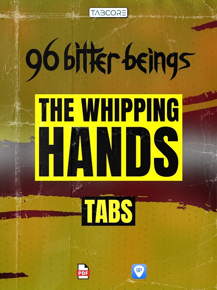96 Bitter Beings - The Whipping Hands - Guitar Tabs product image (1)