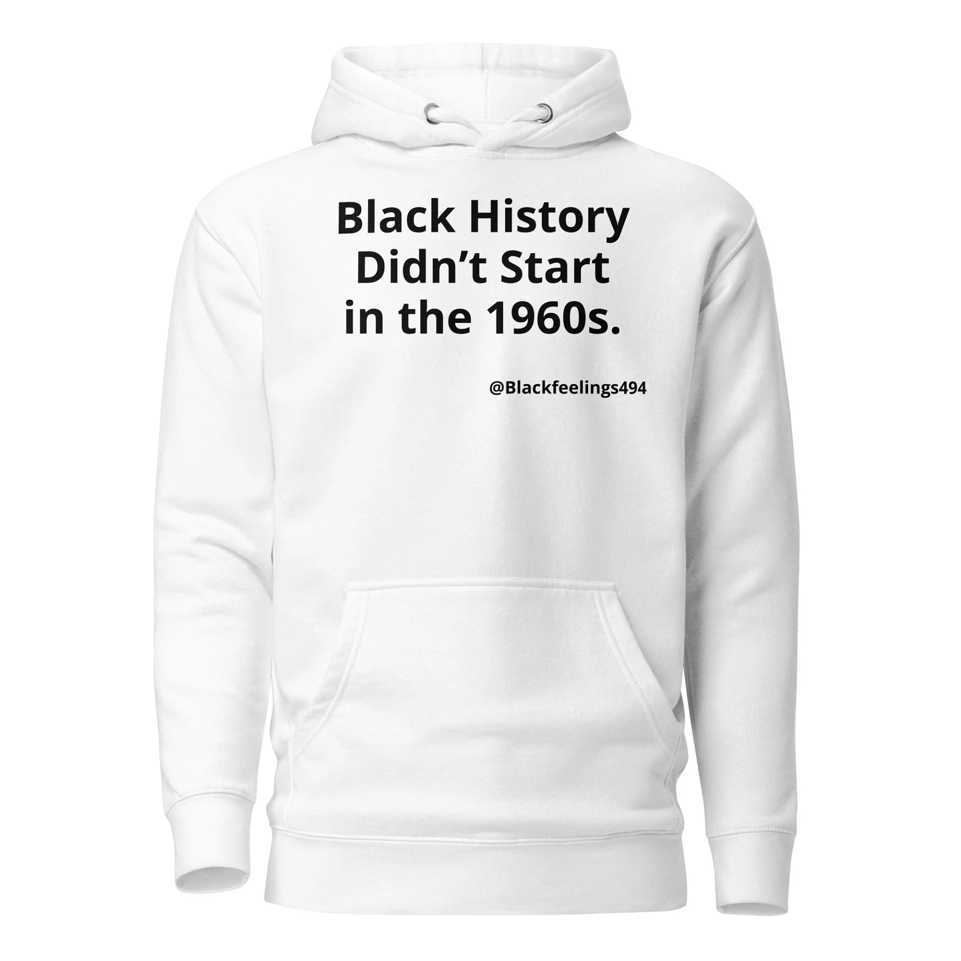 Black History Didn’t Start in the 1960s Hoodie (White) product image (1)