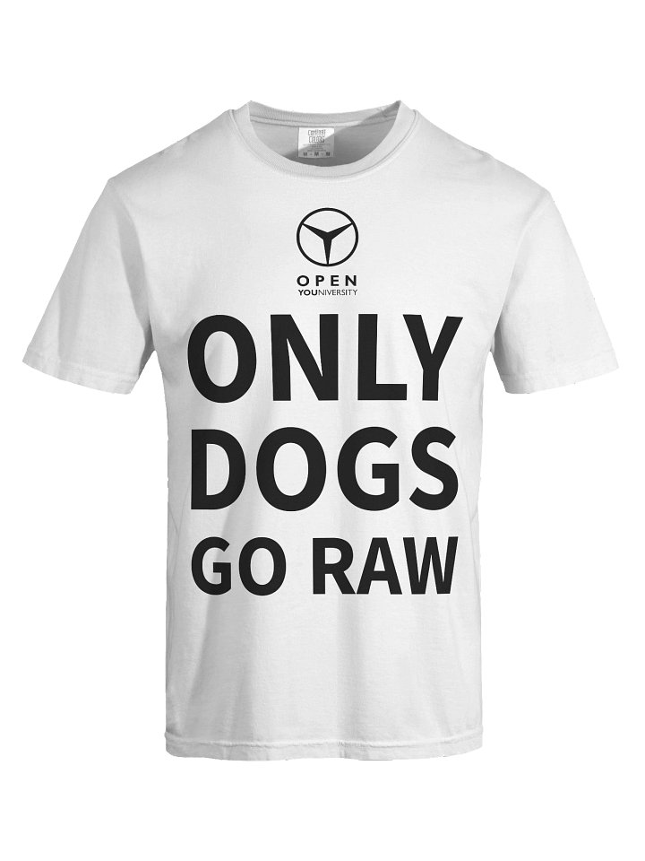 ONLY DOGS GO RAW - White Version product image (1)