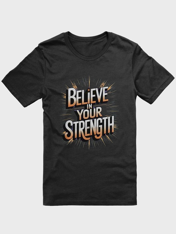 Believe In Your Strength T-Shirt product image (4)
