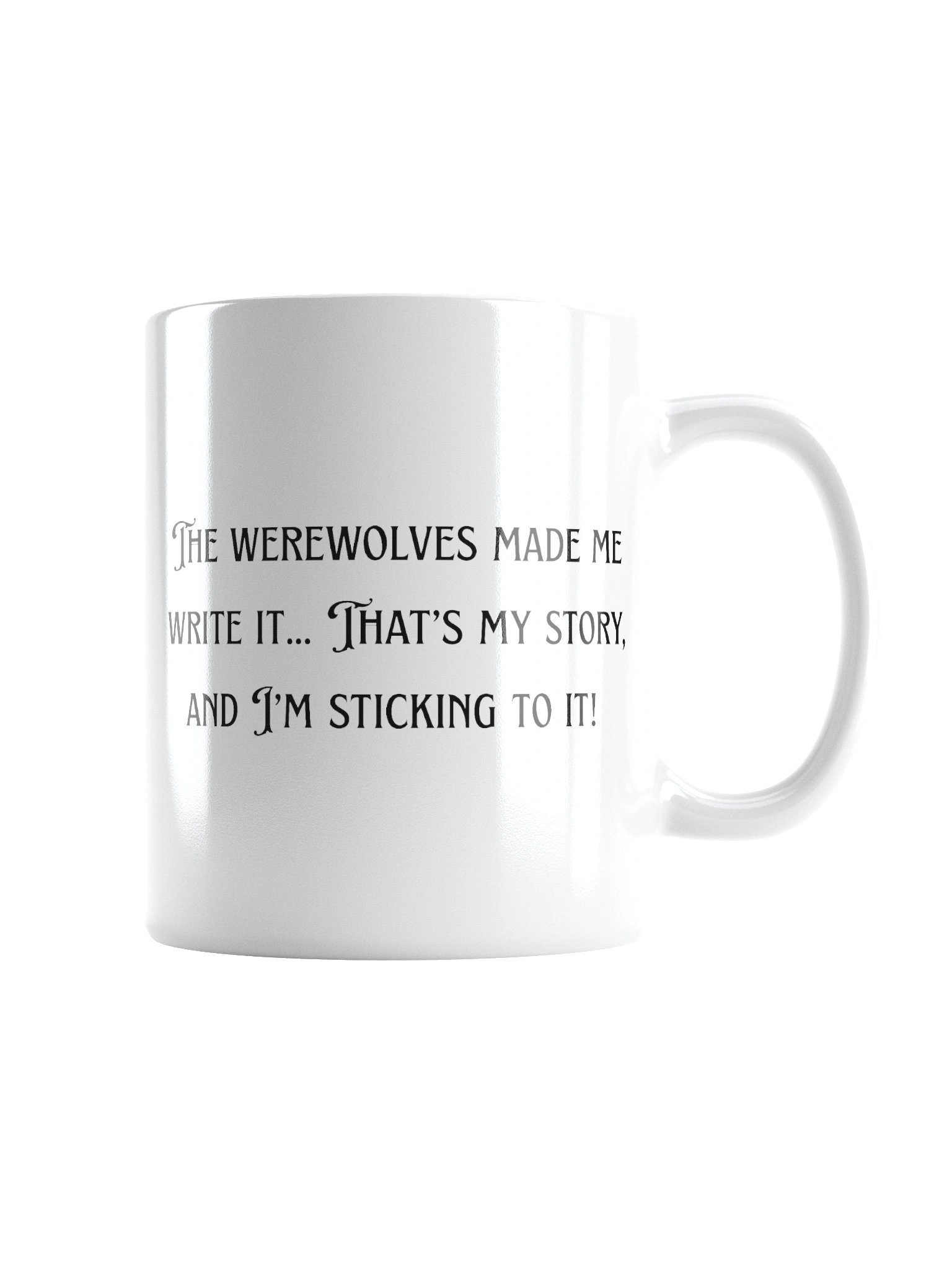 The Werewolves Made Me Write It mug product image (4)