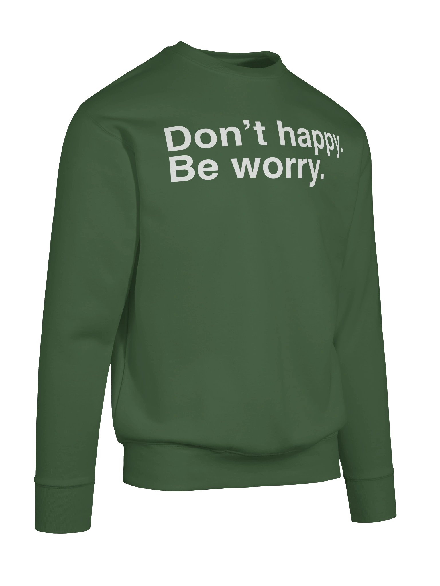 Don't happy. Be worry. Crew Sweatshirt product image (66)