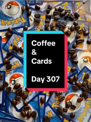 Coffee & (Pokémon) Cards - Day 307! #pokemon #pokemoncommunity #pokemontiktok #pokemoncards #pokemontcg 