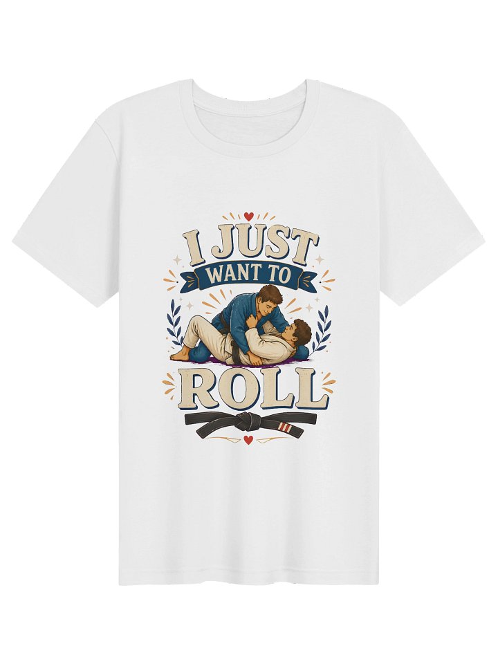 I Just Want To Roll Tee product image (1)